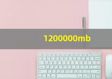 1200000mb