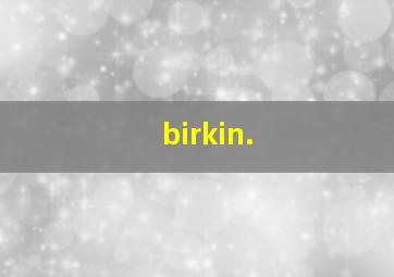 birkin.