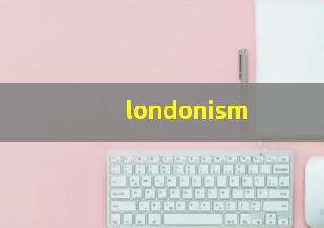 londonism