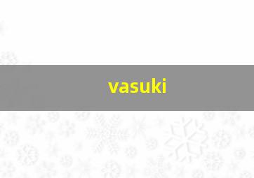 vasuki